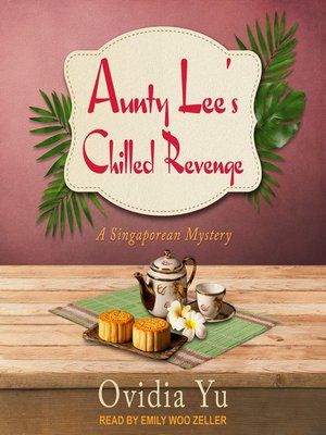 cover image of Aunty Lee's Chilled Revenge